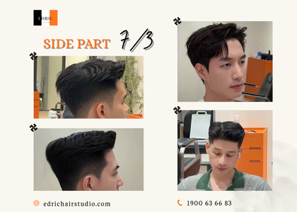 Kiểu Tóc Nam Side Part 7/3 Lịch Lãm, Hiện Đại Và Dễ Tạo Kiểu