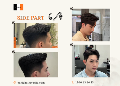 Kiểu Tóc Side Part 6/4 Nam Lịch Lãm, Tự Nhiên Và Hiện Đại