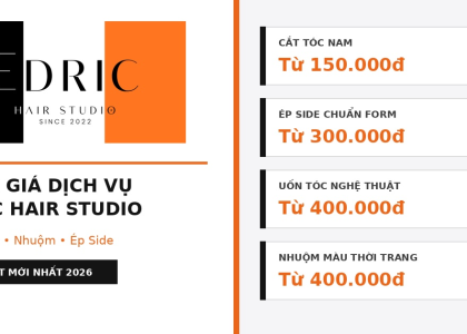 Bảng Giá Dịch Vụ Cắt, Uốn, Nhuộm Tóc Nam Tại Edric Hair Studio 2026