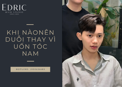 Duỗi tóc nam: Khi nào nên duỗi thay vì uốn? 