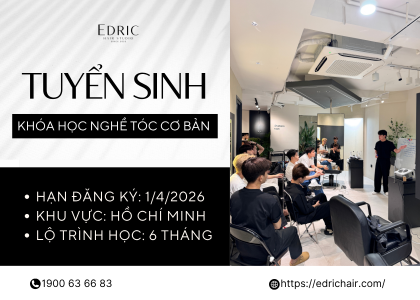 Tuyển Sinh: Khóa Học Đào Tạo Nghề Tóc Nam 2026 | Edric Hair Academy
