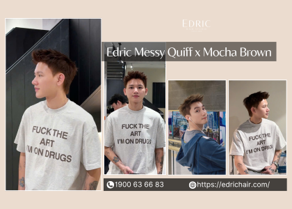 Edric Messy Quiff x Mocha Brown - Cảm hứng từng Sơn Tùng MTP