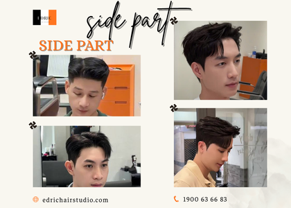Kiểu Tóc Side Part  Hiện Đại & Dễ Tạo Kiểu | Edric Hair Studio