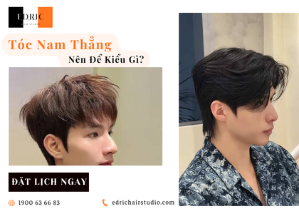 Tóc Nam Thẳng Nên Để Kiểu Gì? 5 Kiểu Tóc Đẹp, Dễ Tạo Kiểu